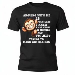 Arguing with me is Pointless I knew I was wrong 10 min ago